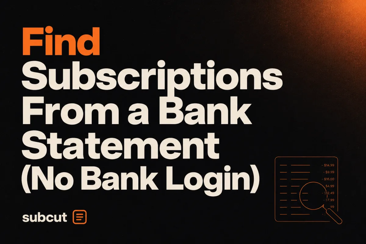 Find Subscriptions From a Bank Statement (No Bank Login)