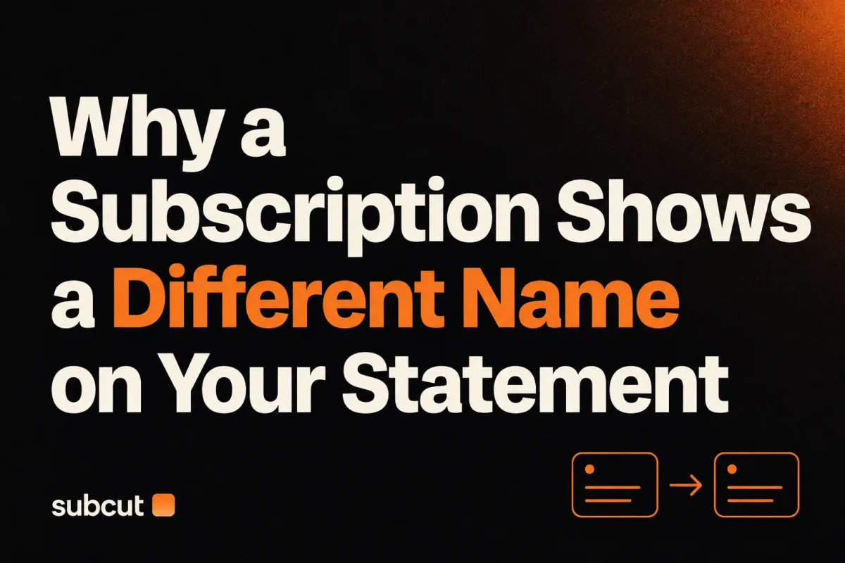 Why a Subscription Shows a Different Name on Your Statement